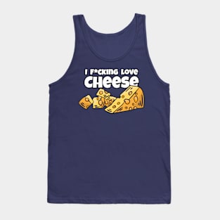 I f*cking love Cheese Tank Top